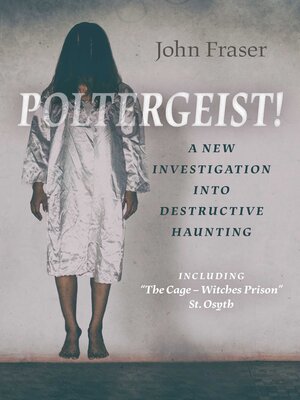 cover image of Poltergeist! a New Investigation Into Destructive Haunting
